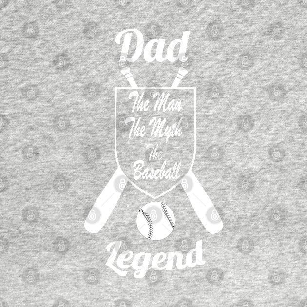 Dad The Man The Myth The Baseball Legend Gift -  Father's Dad Gift for Baseball Coach - Perfect Baseball Papa Gift idea by WassilArt